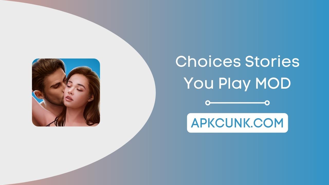 Choices Stories You Play MOD APK