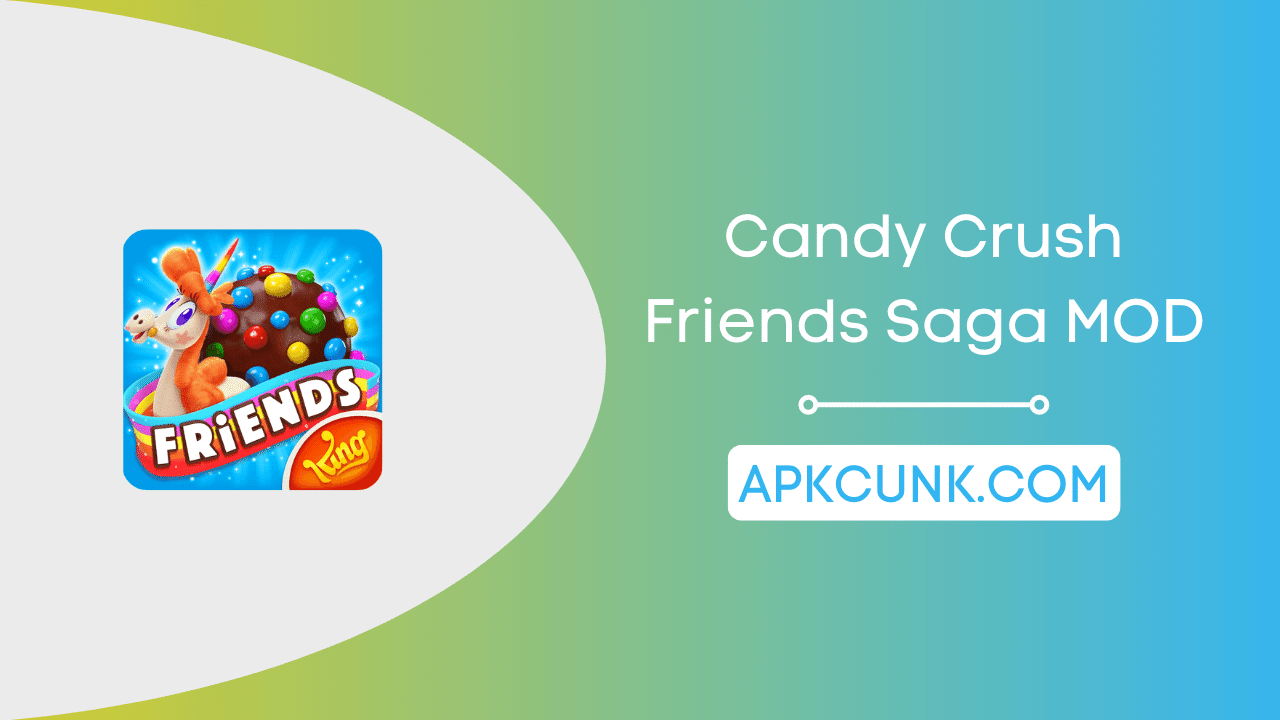 Candy Crush Friends Saga MOD APK